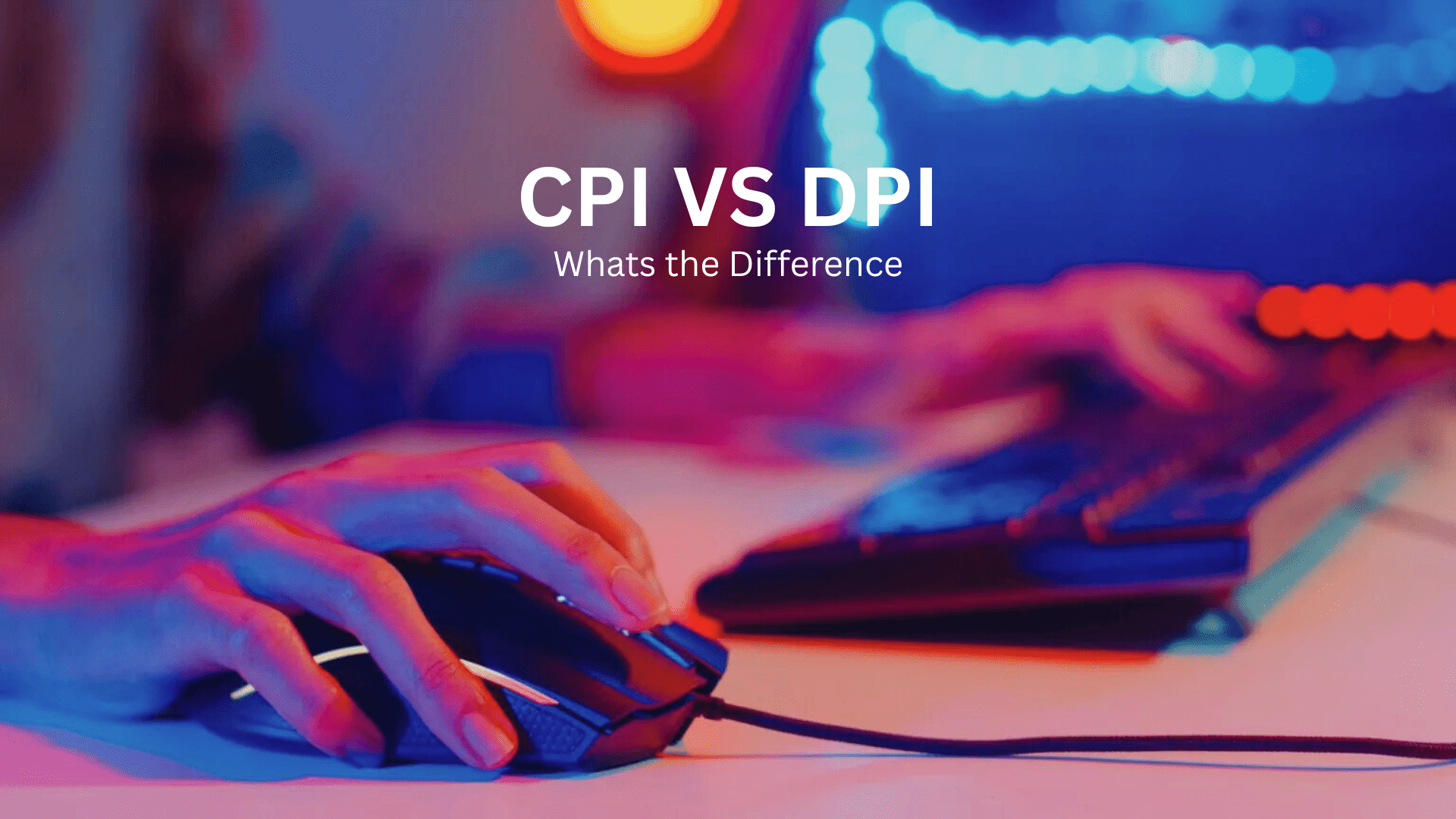 Difference Between DPI, CPI, and Mouse Sensitivity

